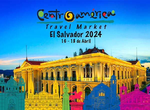 Feria Centroamerica Travel Market - El Salvador. 16 - 18 abril 2024